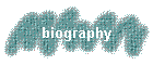 biography