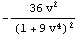 -(36 v^2)/(1 + 9 v^4)^2