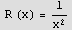  R (x) = 1/x^2