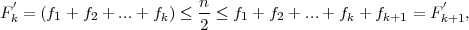  ′                       n                             ′
Fk = (f1 + f2 + ...+ fk) ≤ 2-≤ f1 + f2 + ...+ fk + fk+1 = F k+1,
