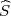 ^
S