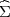^Σ
