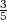 3
5