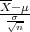 --
X-σμ-
√n