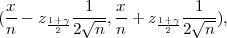  x         1  x         1
(--- z1+γ-√--,--+ z 1+γ--√--),
 n     2 2  n n      2 2  n
