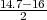 14.7-16
  2