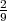 2
9