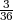 -3
36
