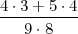 4 ⋅3+  5⋅4
---9-⋅8---