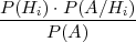 P(Hi)-⋅P(A-∕Hi)-
     P (A )