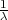 1λ